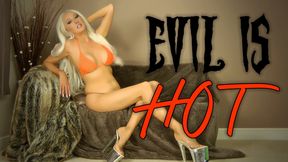 Evil is HOT