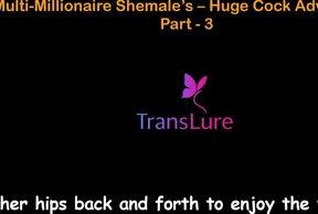 English Audio Sex Story - Multi-millionaire Shemale’s Huge Cock Adventures - Part 3