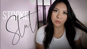 Stroke Slut