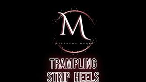 Mistress Magda - trampling strip heels MOBILE VERSION