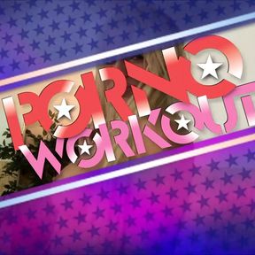 Porno Workout - Episode 4