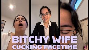 Bitchy Wife Cucking Facetime