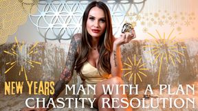 New Years Eve - Man With A Plan Chastity Resolution