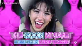 The Goon Mindset 2 - Freedom In Being Trapped