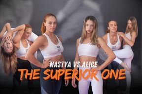 The Superior One – Nastya vs Alice
