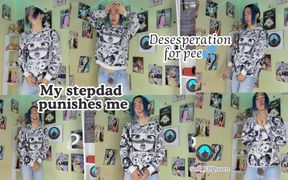 My Stepdad Punishes Me, Desesperation for Pee