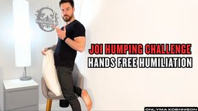 JOI HUMPING CHALLENGE HANDS FREE HUMILIATION