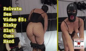 Private Sex Video #5: Kinky Slut Cums Hard