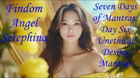 Seven Days of Mantras: Day Six – Unethical Desires Mantras