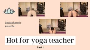 Yoga Teacher Tease Pt.1