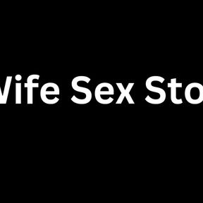 Wife Sex Story