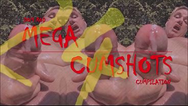 MEGA CUMSHOTS CUMPILATION 1-2-3 10M SHEER