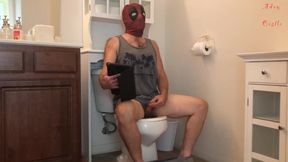 Deadpool Yells and Sits on Wc