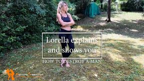Lorella shows and explains how to destroy a man