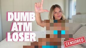 Dumb ATM Loser Censored Beta Safe