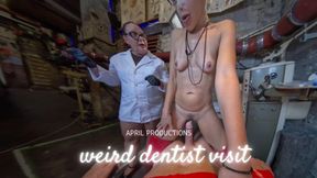 Weird Dentist Visit