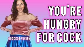 You're Hungry for Cock Bi Encouragement Goddess Vivien Vee