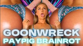 GOONWRECK:: PAYPIG BRAINROT