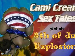 4th of July Explosions (Trailer) Independence Day - A Cami Creams Sex Tale