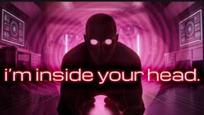 I'm inside your head.