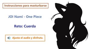 Nami JOI hentai, audio en espanol, juegos para masturbarse.