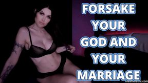 FORSAKE YOUR GOD AND YOUR MARRIAGE