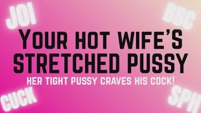 Your Hot Wife’s Stretched Pussy — AUDIO