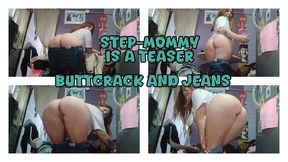 BUTTCRACK AND JEANS - STEPMOMMY IS A TRASER