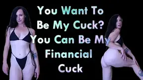 You Want to be My Cuck? You Can be My Financial Cuck