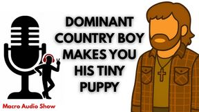 Giant Dominant Country Guy Makes You His Puppy