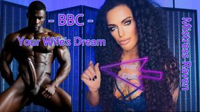 BBC - YOUR WIFES DREAM