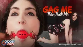 GROOBYGIRLS - Venus Rosie Wants Gag and Fucked Hard
