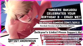(My Hero Academia) Daddy Bakugou's HOT BIRTHDAY FUCK - Part 3 - CRAZY WET