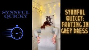 Synnful Quicky: Farting in Grey Dress