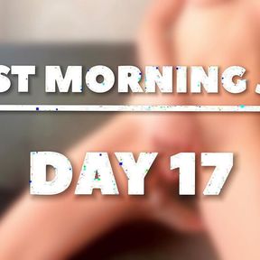 5 min to cum. Morning JOI - DAY 17