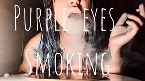 Purple eyes smoking