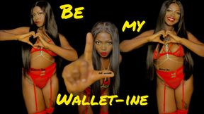 Be My Wallet-ine