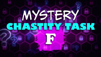 Mystery Chastity Task F