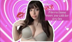 Princess Emma teases you with her new bra~