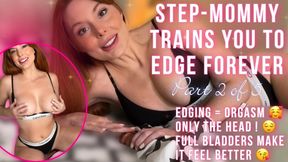 Step-Mommy Trains you to Edge Forever