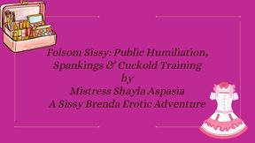 Folsom Sissy: Public Humiliation, Spankings & Cuckold Training