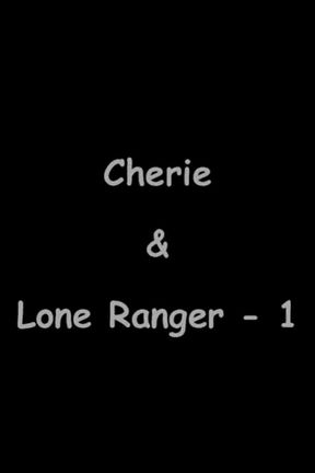 Cherie &amp; Lone Ranger - 1