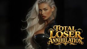 Total Loser Annihilation