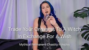 720P Trade Your Orgasms To A Witch In Exchange For A Wish: Mythical Permanent Chastity Roleplay