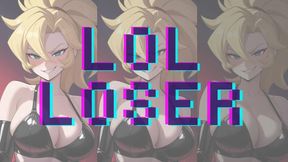 LOL LOSER