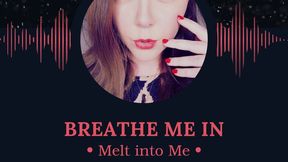 Breathe Me In