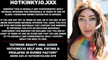Extreme beauty anal Queen Hotkinkyjo self anal fisting & prolapse in ruined factory