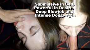 Submissive in Bed: She Pleases with a Deep Blowjob and Intense Doggystyle"