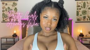 Pretty Girls Always Win