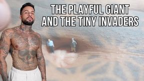 The Playful Giant and the Tiny Invaders - Lalo Cortez